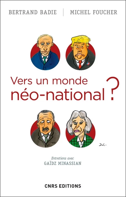 Vers un monde néo-national ? - Michel Foucher, Bertrand Badie - CNRS editions