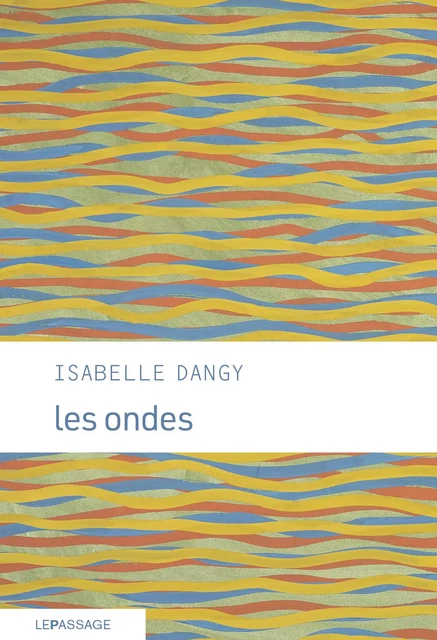 Les Ondes - Isabelle Dangy - Le passage