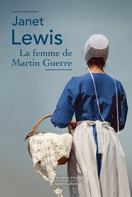 La Femme de Martin Guerre - Janet Lewis - Groupe Robert Laffont