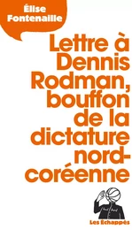 Lettre à Dennis Rodman, bouffon de la dictature nord-coréenne