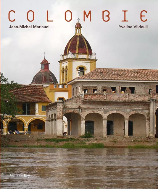 Colombie - Jean-Michel Marlaud, Yveline Vildeuil - Philippe Rey