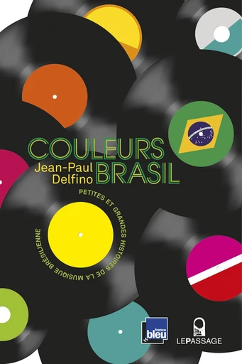 Couleurs Brasil - Petites et grandes histoires de - Jean-Paul Delfino - Le passage