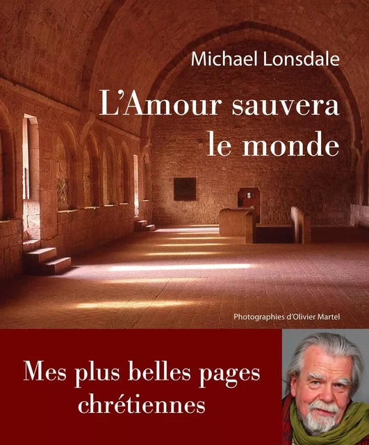 L'Amour sauvera le monde - Michael Lonsdale - Philippe Rey