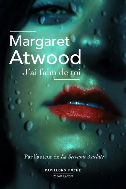 J'ai faim de toi - Nouvelle numérique inédite - Margaret Atwood - Groupe Robert Laffont