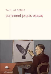 Comment je suis oiseau