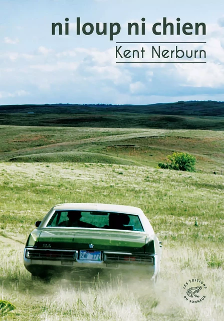 Ni loup ni chien - Kent Nerburn - Les editions du sonneur