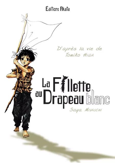 La fillette au drapeau blanc - Tomiko Higa, Saya Miyauchi - Akata