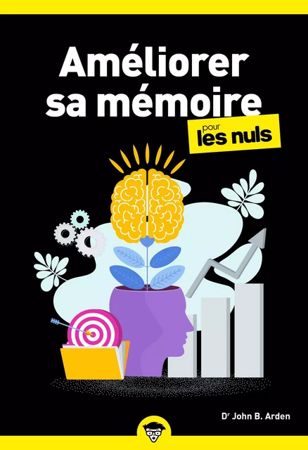 Améliorer sa mémoire pour les Nuls, poche 2e éd. - John B.Arden - edi8