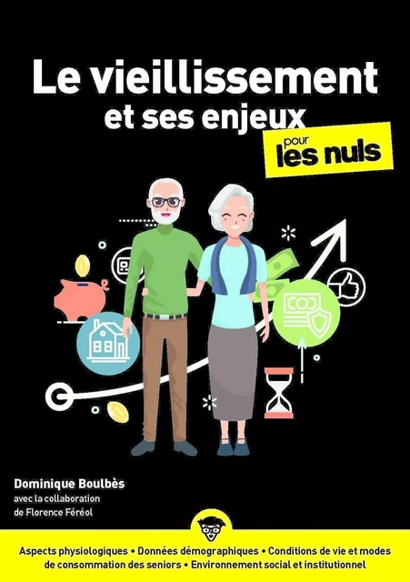 Les enjeux du vieillissement pour les Nuls - Dominique Boulbes - edi8