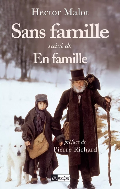 Sans famille suivi de En famille - Hector Malot - L'Archipel