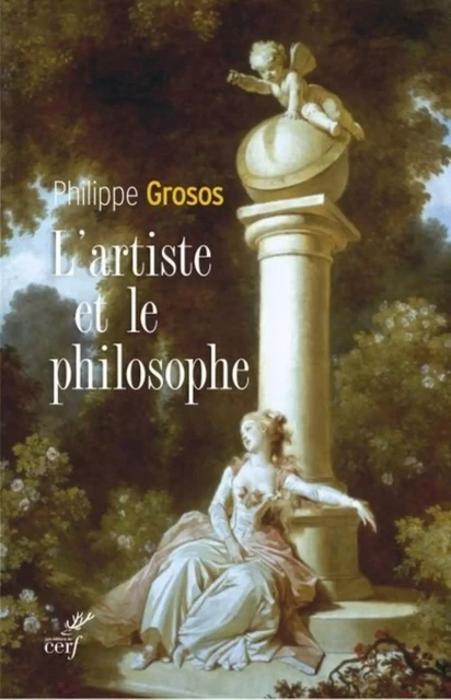 L'ARTISTE ET LE PHILOSOPHE -  GROSOS PHILIPPE - Editions du Cerf