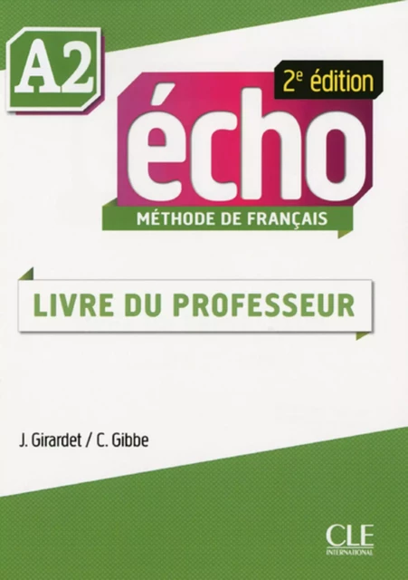 Écho - Niveau A2 - Guide pédagogique - Ebook - 2ème édition - Jacky Girardet, Colette Gibbe - Nathan