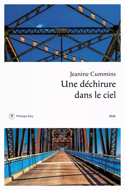 Une déchirure dans le ciel - Jeanine Cummins - Philippe Rey