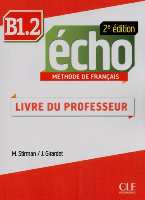 Écho - Niveau B1.2 - Guide pédagogique - Ebook - 2ème édition - Martine Stirman, Jacky Girardet - Nathan