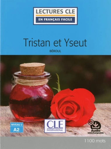 Tristan et Yseut - Niveau 2/A2 - Lecture CLE en français facile - Ebook -  Béroul - Nathan