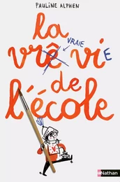 La vraie vie de l'école - Dès 8 ans