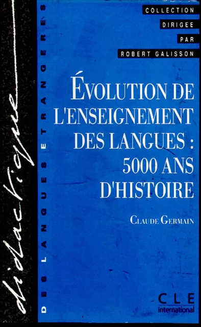 Evolution de l'enseignement des langues : 5000 ans d'histoire - Didactique des langues étarngères - Ebook - Claude Germain, Thierry Lancien - Nathan