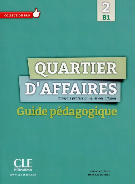 Quartier d'affaires - Niveau B1 - Guide pédagogique - Ebook - Delphine Jégou, Mari Paz Rosillo - Nathan