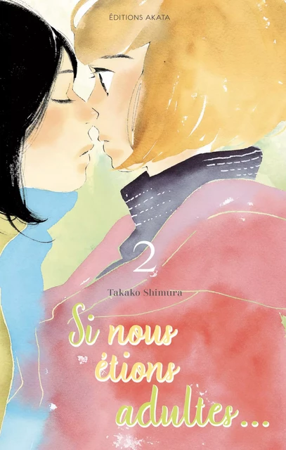 Si nous étions adultes... - Tome 2 - Takako Shimura - Akata