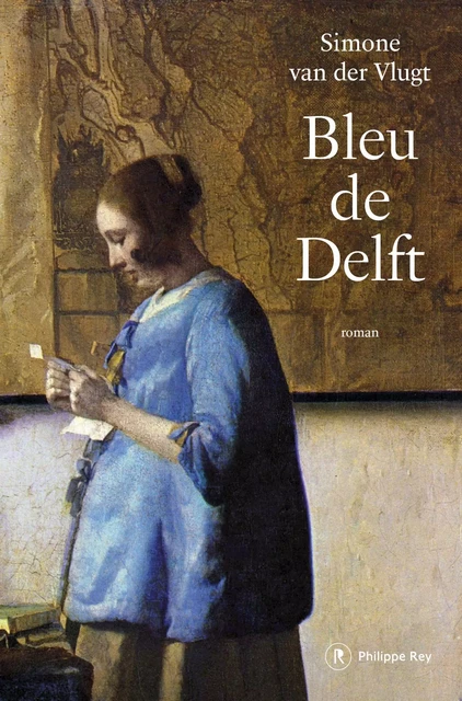 Bleu de Delft - Simone Van Der Vlugt - Philippe Rey