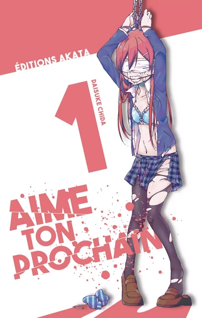 Aime ton prochain - tome 1 - Daisuke Chida - Akata