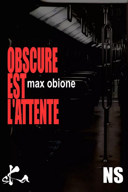 Obscure est l'attente - Max Obione - SKA