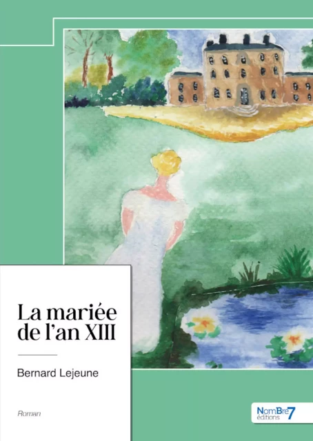 La mariée de l'an XIII - Bernard Lejeune - Nombre7 Editions