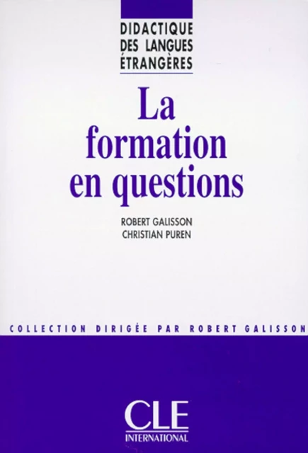 La formation en questions - Didactique des langues étrangères - Ebook - Robert Galisson, Christian Puren - Nathan