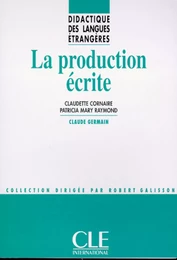 La production écrite - Didactique des langues étrangères - Ebook