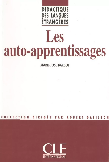 Les auto-apprentissages - Didactiques des langues étrangères - Ebook - Marie-José Barbot - Nathan