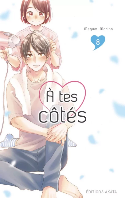 A tes côtés - Tome 8 - Megumi Morino - Akata