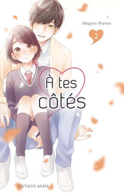 A tes côtés - tome 2 - Megumi Morino - Akata