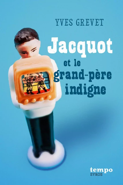 Jacquot et le grand-père indigne - Yves Grevet - Nathan