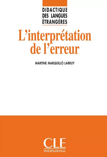 L'interprétation de l'erreur - Didactique des langues étrangères - Ebook - Martine Marquillo Larruy - Nathan