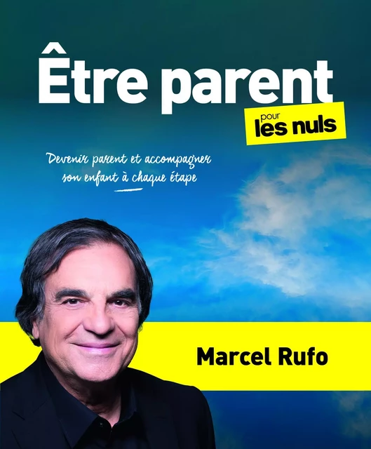 Être parent pour les Nuls, grand format - Marcel Rufo - edi8