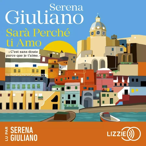 Sarà Perché ti Amo - Serena Giuliano - Univers Poche