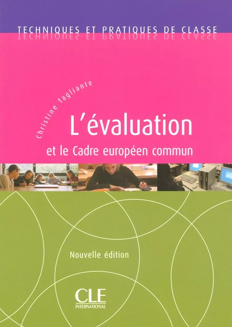 L'évaluation et le Cadre européen commun - Techniques et pratiques de classe - Ebook - Christine Tagliante - Nathan