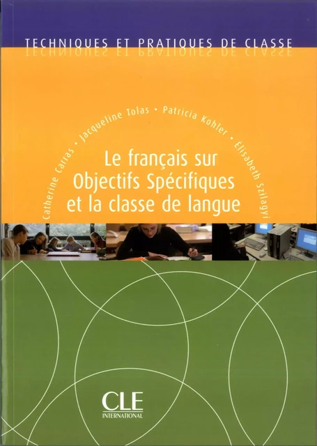 Le FOS et la classe de langue FLE - Techniques et pratiques de classe - Ebook - Catherine Carras, Patricia Kohler, Elisabeth Szilagyi, Jacqueline Tolas - Nathan