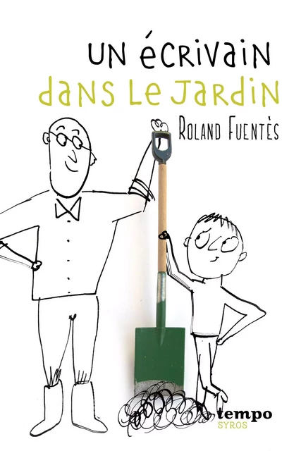 Un écrivain dans le jardin - Roland Fuentès - Nathan