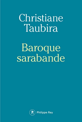 Baroque sarabande - Christiane Taubira - Philippe Rey