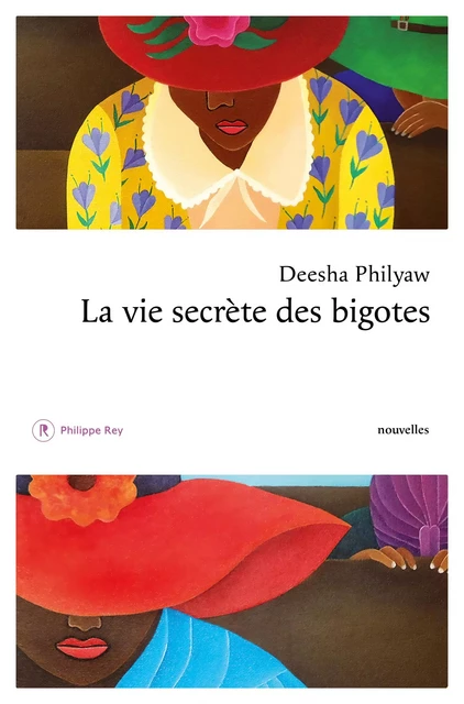 La vie secrète des bigotes - Deesha Philyaw - Philippe Rey