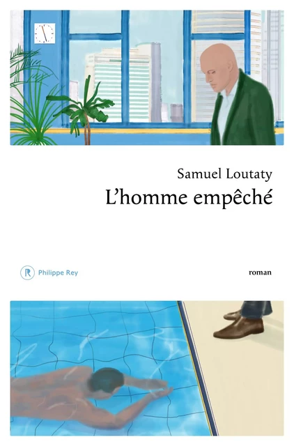 L'homme empêché - Samuel Loutaty - Philippe Rey