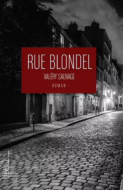 Rue Blondel - Valéry Sauvage - Ateliers Henry Dougier