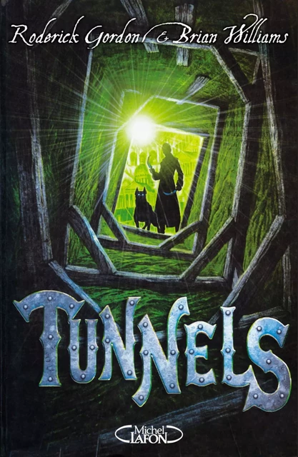 Tunnels - Tome 1 - Roderick Gordon, Brian Williams - Michel Lafon