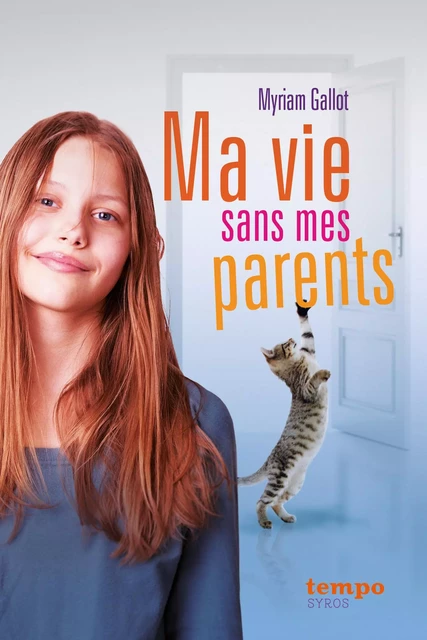 Ma vie sans mes parents - Myriam Gallot - Nathan