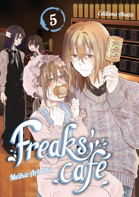 Freaks' Cafe - tome 5 - Meika Arisaki - Akata