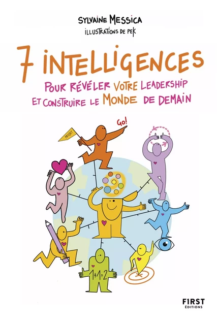 Sept intelligences pour révéler votre leadership et construire le monde de demain - Sylvaine Messica - edi8