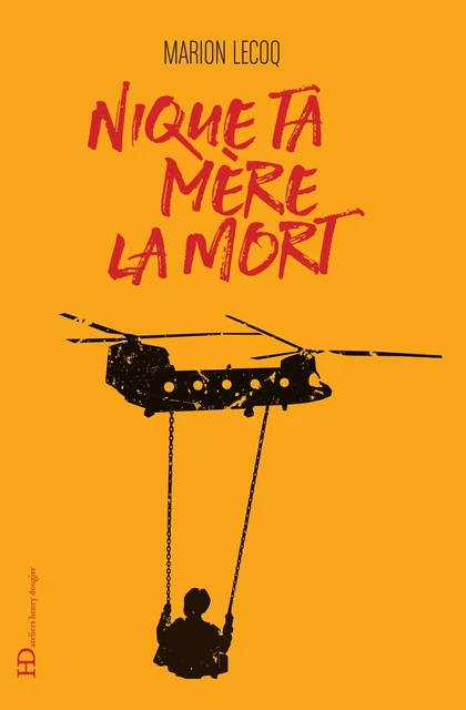 Nique ta mère la mort - Marion Lecoq - Ateliers Henry Dougier