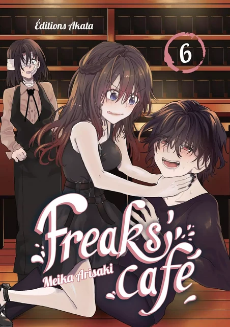 Freaks' Cafe - tome 6 - Meika Arisaki - Akata