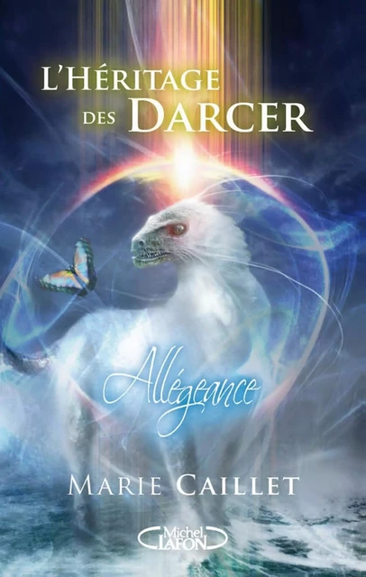 L'Héritage des Darcer - tome 2 L'allégeance - Marie Caillet - Michel Lafon